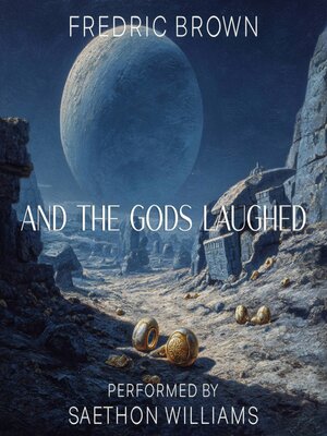 cover image of And the Gods Laughed